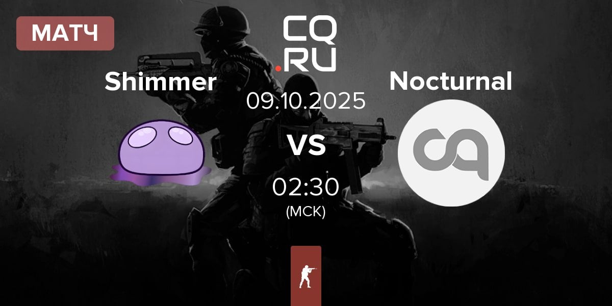 Матч Shimmer vs Nocturnal Esports Nocturnal | 09.10
