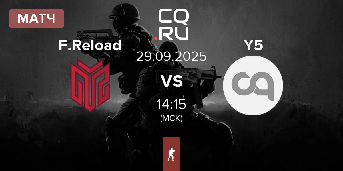 Матч FORZE Reload F.Reload vs Y5 Esports Y5 | 29.09
