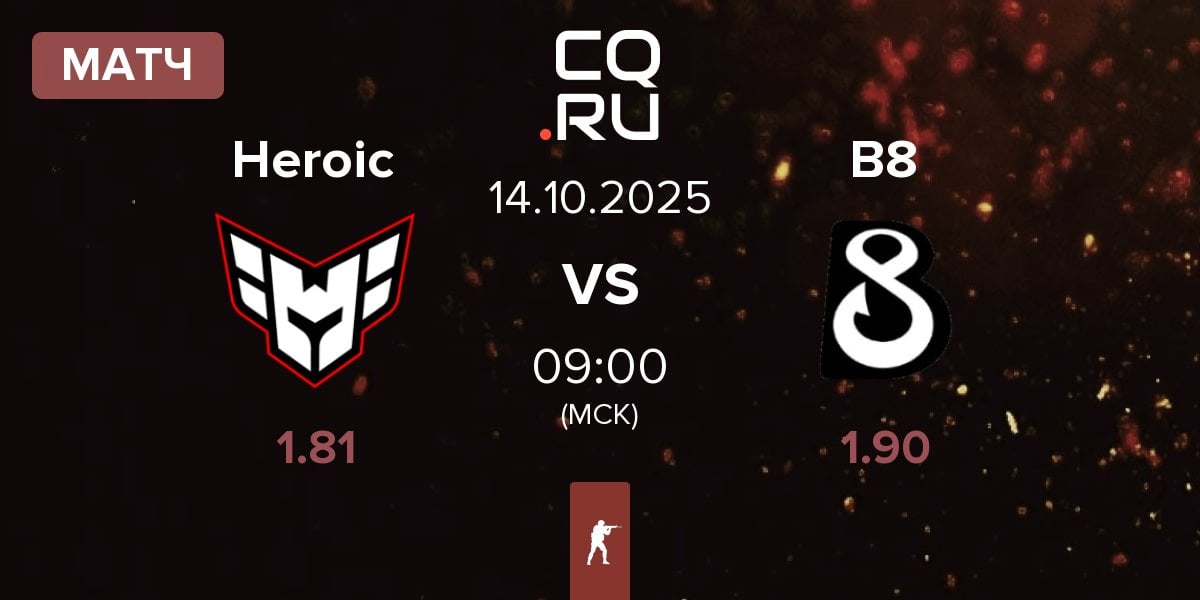 Матч Heroic vs B8 | 14.10