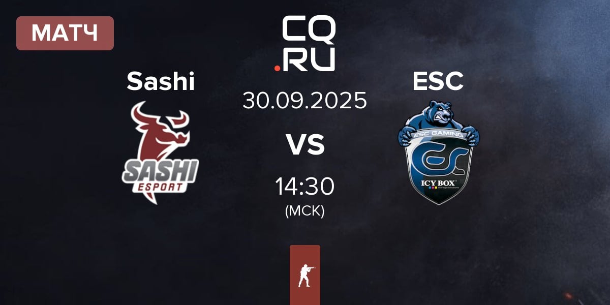 Матч Sashi Esport Sashi vs ESC Gaming ESC | 30.09