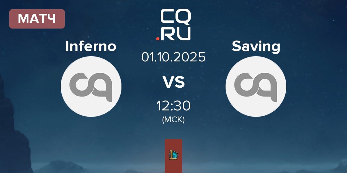 Матч Inferno Esports Inferno vs Saving OCE Saving | 01.10