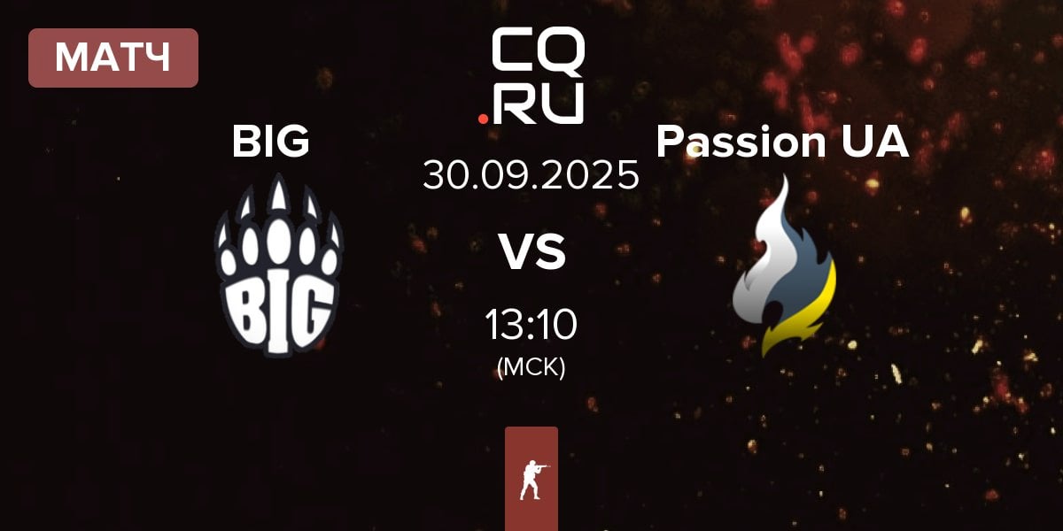 Матч BIG BIG  vs Passion UA | 30.09