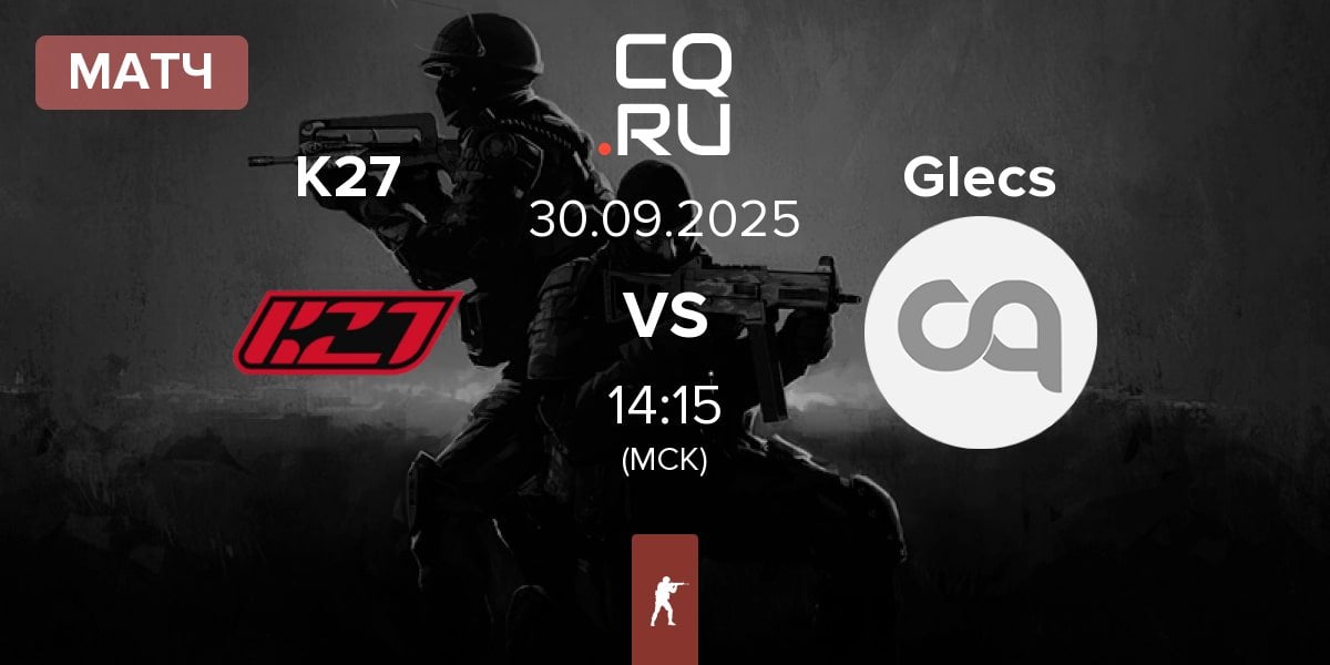 Матч K27 vs The Glecs Glecs | 30.09