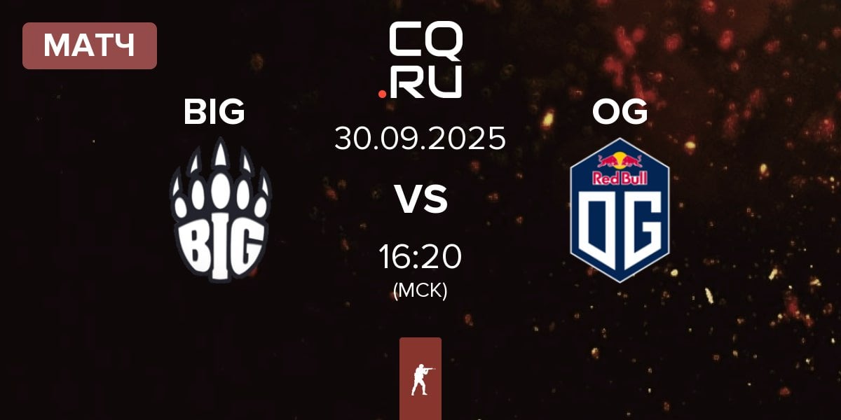 Матч BIG BIG  vs OG Gaming OG | 30.09