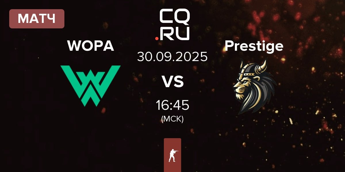 Матч WOPA Esport WOPA vs Prestige Esport Prestige | 30.09