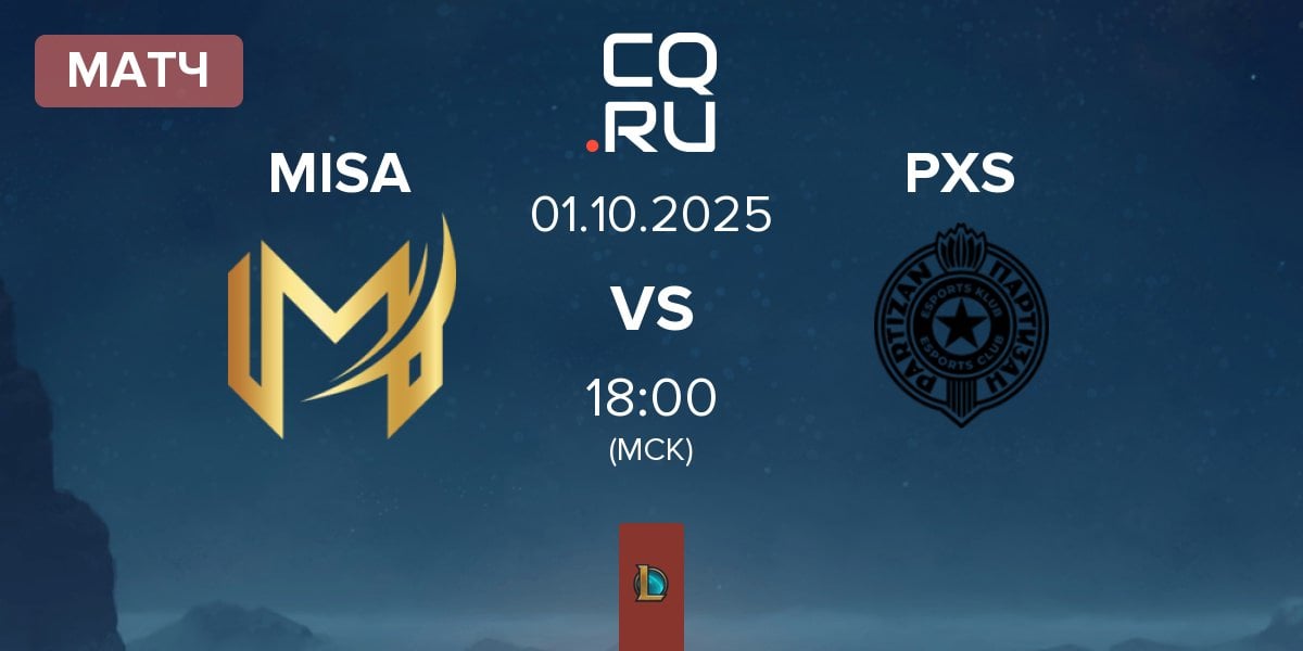 Матч Misa Esports MISA vs Partizan Sangal PXS | 01.10
