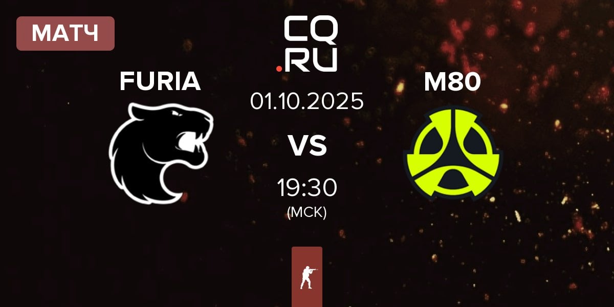 Матч FURIA Esports FURIA vs M80 | 01.10