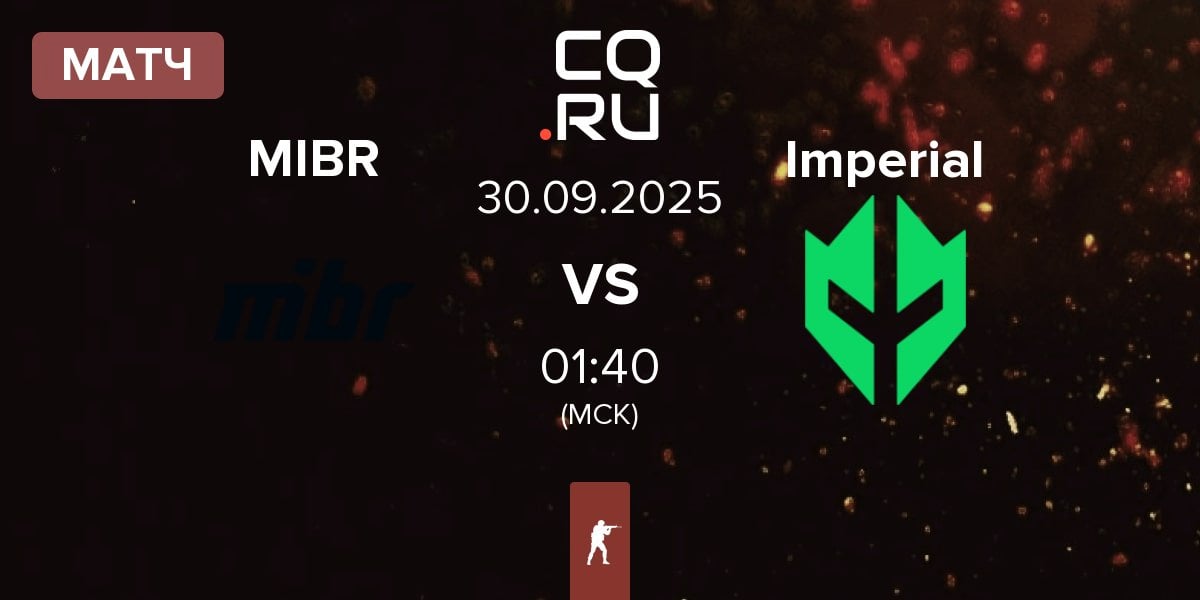 Матч Made in Brazil MIBR vs Imperial Esports Imperial | 30.09